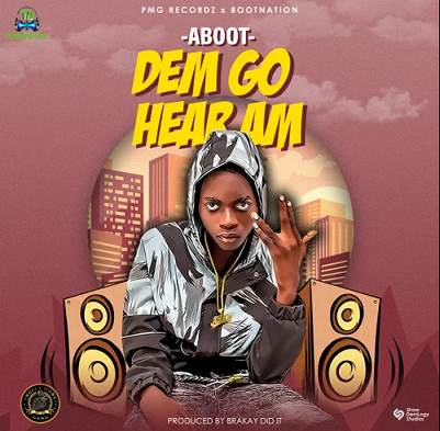 Aboot - Dem Go Hear Am