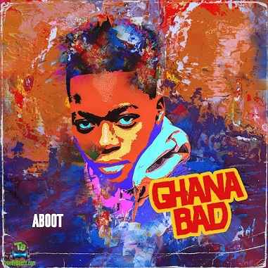 Download Aboot Ghana Bad EP Album mp3