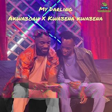 Akwaboah - My Darling ft Kwabena Kwabena