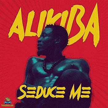 Alikiba - Seduce Me
