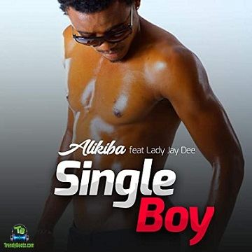 Alikiba - Single Boy ft Lady JayDee