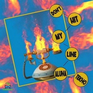 Aluna - Don't Hit My Line ft Tekno