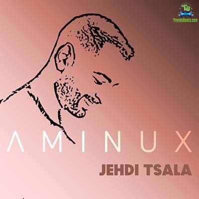 Aminux - Jehdi Tsala
