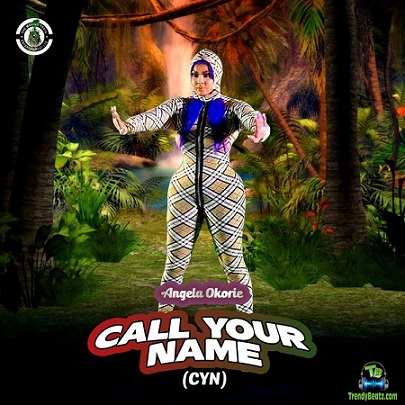 Angela Okorie - Call Your Name (CYN)