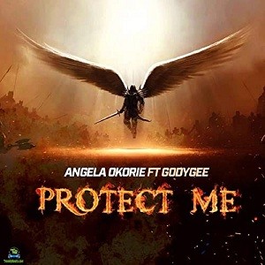 Angela Okorie - Protect Me ft Godygee