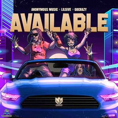 Anonymous Music - Available ft Lil5ive, Go Crazy
