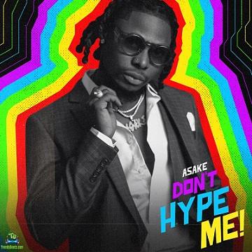 Asake - Don’t Hype Me
