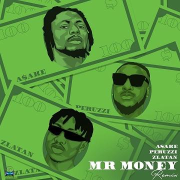 Asake - Mr Money (Remix) ft Zlatan, Peruzzi