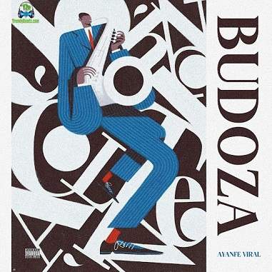 Ayanfe Viral - Budoza