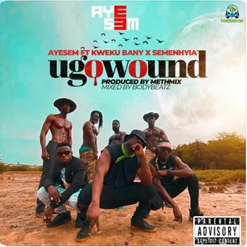 Ayesem - You Go Wound ft Kwaku Banny, Semenhyia
