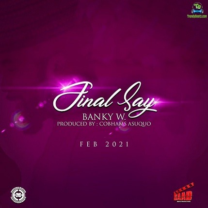 Banky W - Final Say