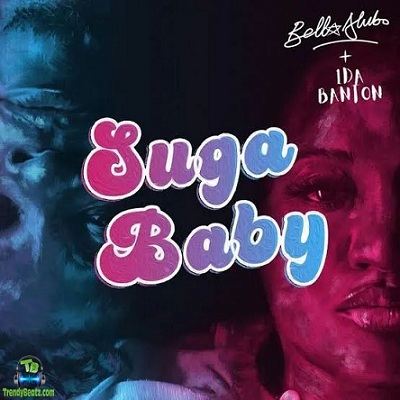 Bella Alubo - Suga Baby (Sugar Baby) ft 1da Banton