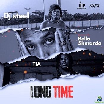 Bella Shmurda - Long Time ft Dj Steel, TIA