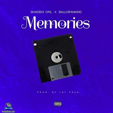 Bhadboi OML - Memories ft Balloranking