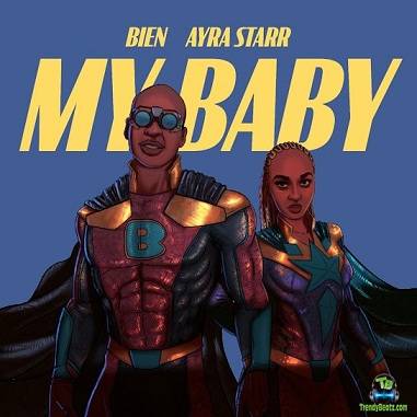 Bien - My Baby ft Ayra Starr
