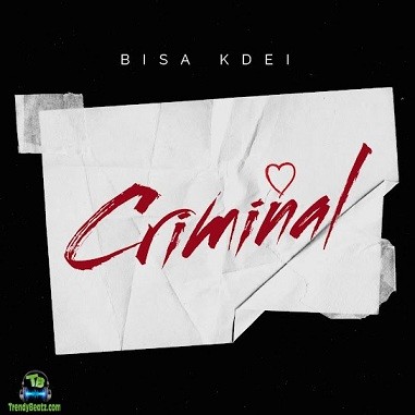 Bisa Kdei - Criminal