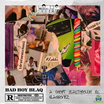 Blaqbonez - Bxtch