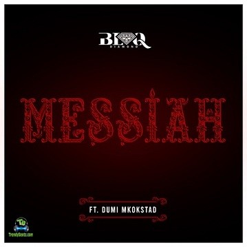 Blaq Diamond - Messiah ft Dumi Mkokstad