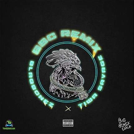 Blaqbonez - BBC (Remix) ft Tiwa Savage