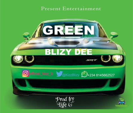 Blizy Dee - Green Light