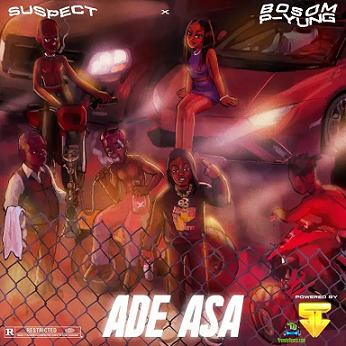 Bosom P Yung - Ade Asa ft Suspect OTB