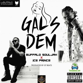 Buffalo Souljah - Gals Dem ft Ice Prince