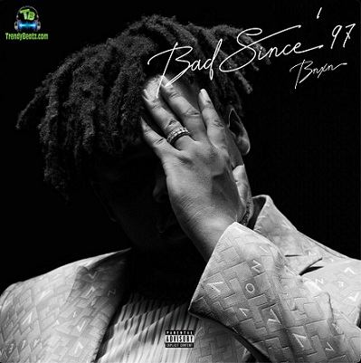 Buju BNXN - Bad Since 97