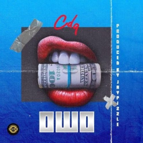 CDQ - Owo (Prod. by JayPizzle)