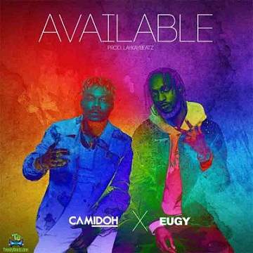 Camidoh - Available ft Eugy