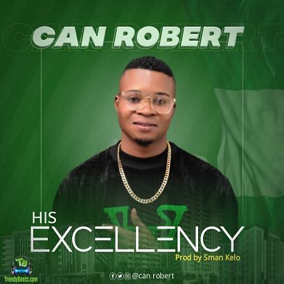Can Roberts - His Excellency