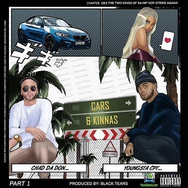 Chad Da Don - Cars And Kinnas ft YoungstaCPT