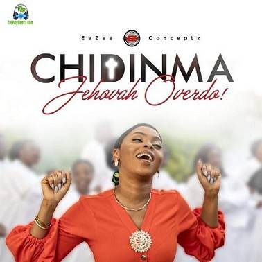 Chidinma - Jehovah Overdo