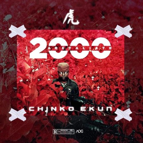 Chinko Ekun - 2000 And Retaliate