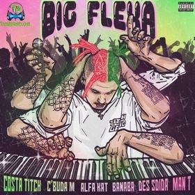 Costa Titch - Big Flexa ft Banaba Des, Alfa Kat, Sdida, Man T, C’Buda M