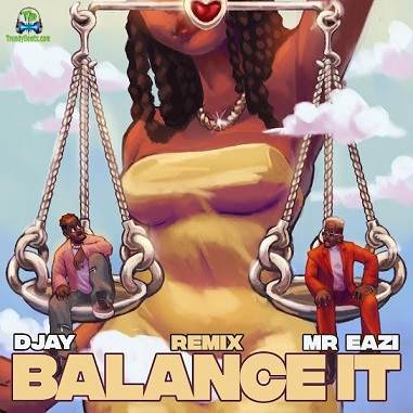 D Jay - Balance It (Remix) ft Mr Eazi