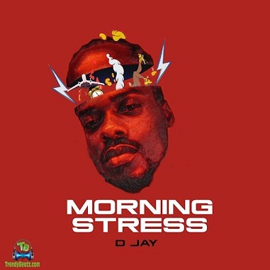 D Jay - Morning Stress