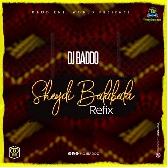 Dj Baddo - Sheydi Balabala Refix