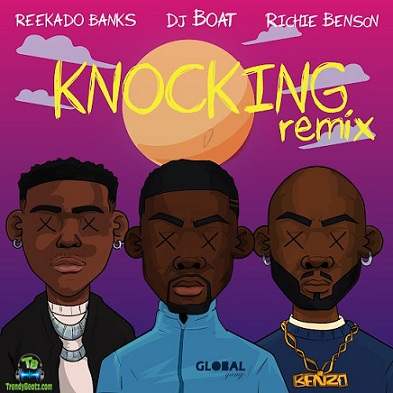 DJ Boat - Knocking (Remix) ft Reekado Banks, Richie Benson