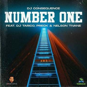 DJ Consequence - Number One ft DJ Tarico, Preck, Nelson Tivane