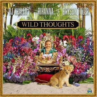 DJ Khaled - Wild Thoughts ft Rihanna, Bryson Tiller
