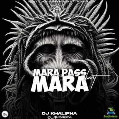 DJ Khalipha - Mara Pass Mara Beat