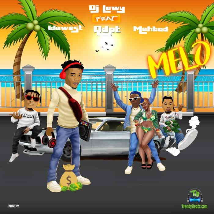 DJ Lawy - Melo ft Qdot, Mohbad & Idowest