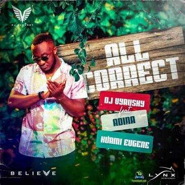 DJ Vyrusky - All Correct ft Kuami Eugene, Adina