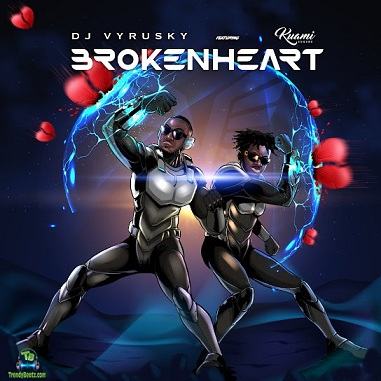 DJ Vyrusky - Broken Heart ft Kuami Eugene