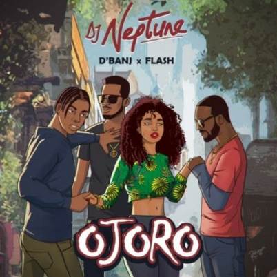 D Banj - Ojoro ft DJ Neptune & Flash