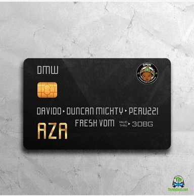 DMW - Aza ft Davido, Duncan Mighty, Peruzzi
