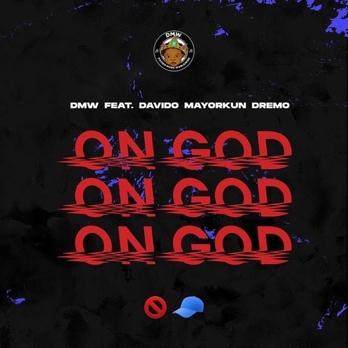 Davido - On God ft DMW, Mayorkun & Dremo 