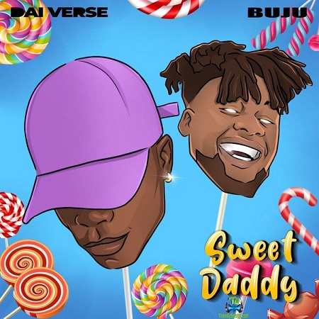 Dai Verse - Sweet Daddy (Remix) ft Buju BNXN