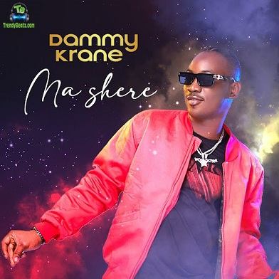 Dammy Krane - Ma Shere