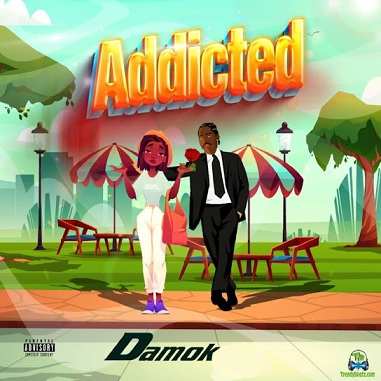 Damo K - Addicted